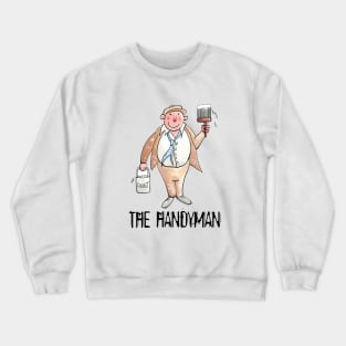 The Handyman Crewneck Sweatshirt